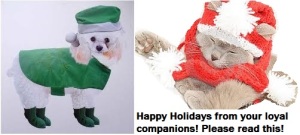 Happy Holidays from your loyal companions!